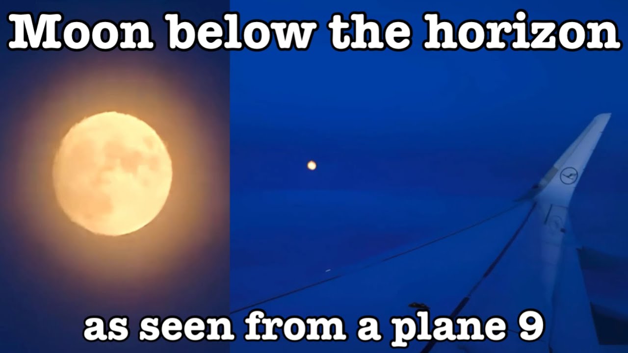 Moon below the horizon as seen from a plane 9 - YouTube