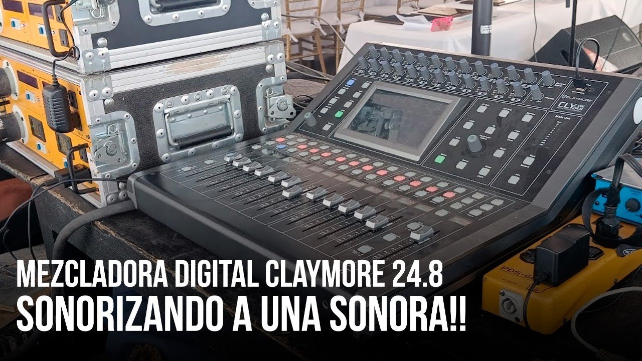 mezcladora digital #Claymore 24.8 sonorizando a una sonora - YouTube