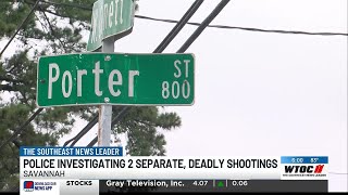 Savannah police investigate 2 deadly shootings