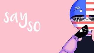 Say so — meme countryhumans ft. [America]
