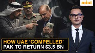 Why Pakistan Agreed To Pay UAE $3.5B It Didn't Have — The Real Reason Is Explosive | Explained
