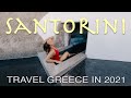 SANTORINI - The Most Exclusive Island during the Pandemic