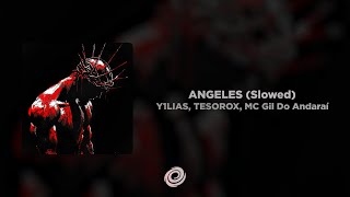 Y1lias Tesorox Mc Gil Do Andara  Angeles slowed