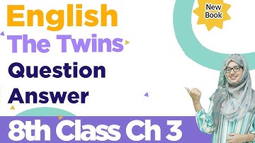 8th Class English Chapter 3 Question and Answers - Class 8 English Chapter 3 Exercise