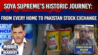 Inside Financial Market | Soya Supreme’s Historic Journey: From Every Home to PSX | GTV News
