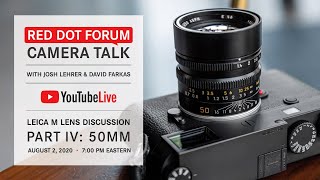Red Dot Forum Camera Talk: 50mm Leica M Lenses