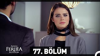 Adını Feriha Koydum Emirin Yolu 77. Bölüm