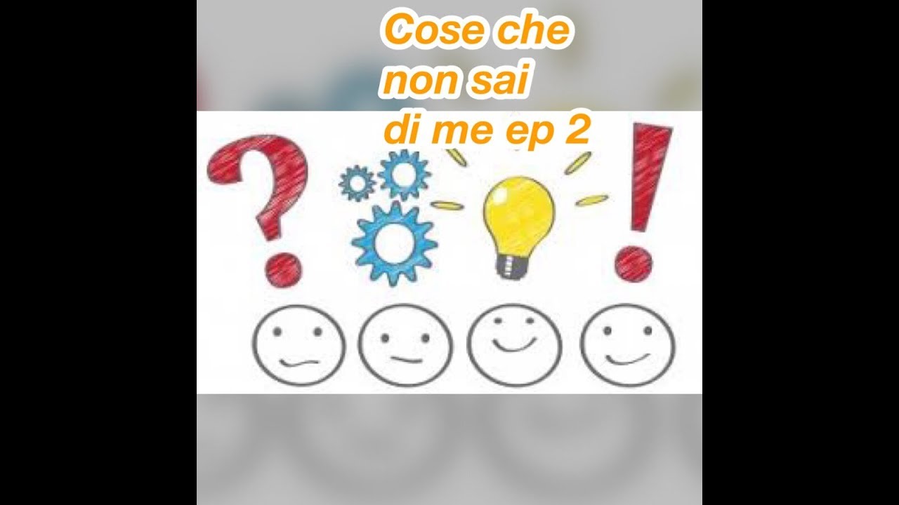 Quante Cose Che Non Sai Di Me