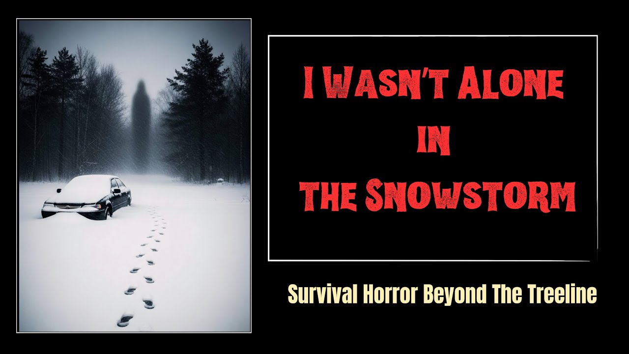 I Wasn’t Alone in the Snowstorm: Survival Horror Beyond The Treeline | Horror Audiobook