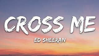 Ed Sheeran - Cross Me (Lyrics) Ft. Chance The Rapper & PnB Rock chords