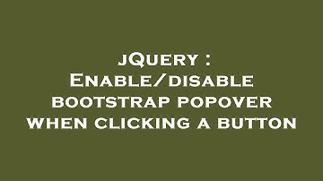 jQuery : Enable/disable bootstrap popover when clicking a button