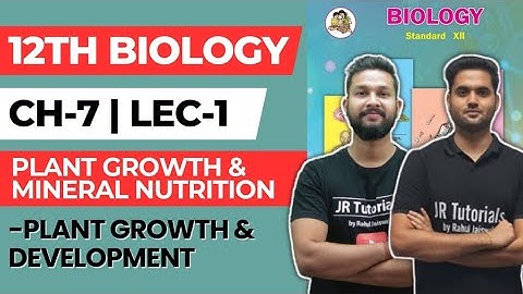 12th Biology | Chapter 7 | Plant Growth & Mineral Nutrition | Lecture 1 | Maharashtra Board |