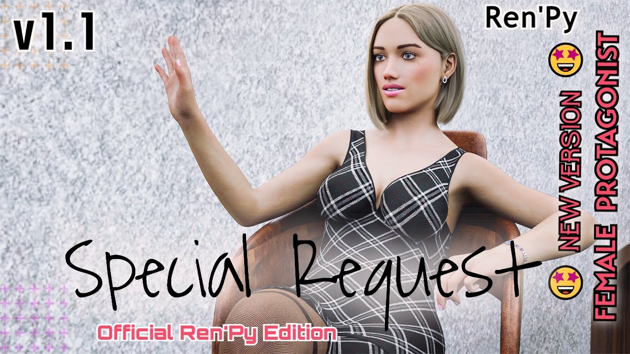 Special request. Special request Official Ren'py Edition. Специальный запрос Official Ren'py Edition.