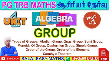 PG TRB MATHS | UNIT 1 - ALGEBRA | PART 1 - GROUP | DETAILED EXPLANATIONS WITH PROBLEMS