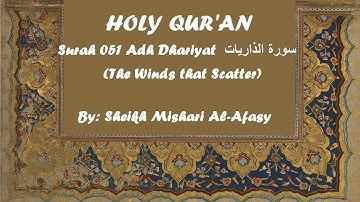 Surah 051 Adh Dhariyat by Sheikh Mishary Alafasy سورة الذاريات