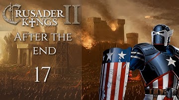Ck2: "After the End " American Reconquista Part 17
