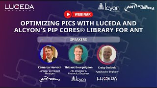 Optimizing PICs with Luceda and Alcyon’s PIP Cores® Library for ANT