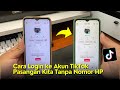 Cara Login ke Akun TikTok Pasangan Kita Tanpa Nomor HP