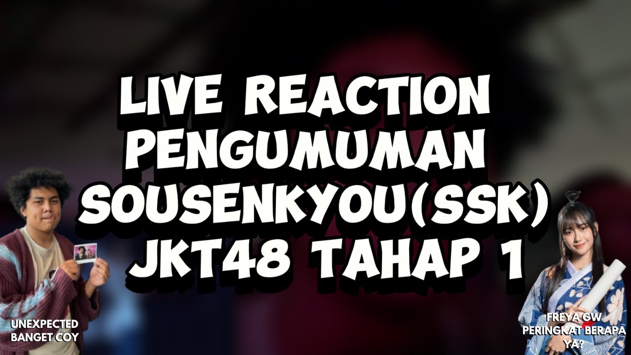 LIVE REACTION PENGUMUMAN SSK JKT48 TAHAP 1