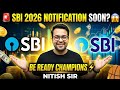 🛑 Wait Over? SBI 2026 Notification Coming Soon 🔥 | Nitish Sir