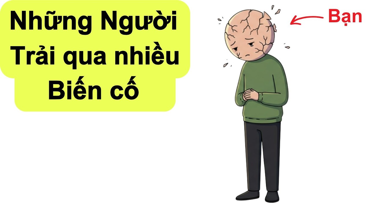 Những Người Đã Trải Qua Quá Nhiều | Tâm lý học đen tối
