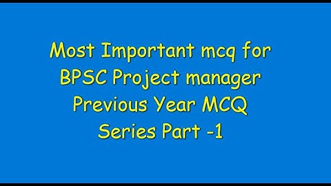 #Previous#Year#BPSC#PROJECT#Manger#MCQ part 1