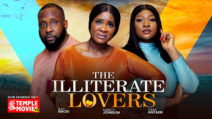 THE ILLITERATE LOVERS - MERCY JOHNSON, RAY EMODI - 2025 EXCLUSIVE NOLLYWOOD MOVIE