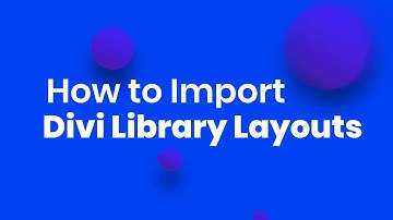Short Tutorial on How to Import Divi Library Layouts