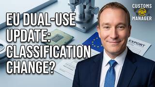 EU Dual-Use Update: Could Your Export Classification Change