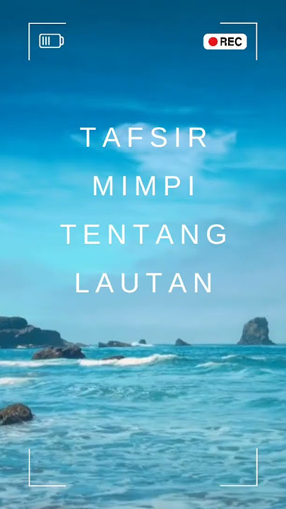 Mimpi Lautan #tafsirmimpi
