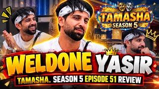 Details Yasir ne Moqay pe chowka Mara🙏🙏 | Tamasha Season 5 | Episode 51 | Review  Update