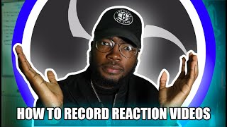 HOW TO RECORD REACTION VIDEOS | EASY TUTORIAL | OBS STUDIO | HOW TO EDIT REACTIONS
