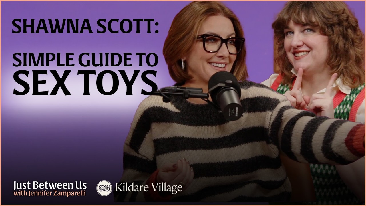 Beginner's guide to sex toys with Shawna Scott | Just Between Us with Jennifer Zamaprelli