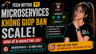 💣 Tech Myths P1: Tại sao Microservices KHÔNG phải là phép màu giúp bạn Scale?