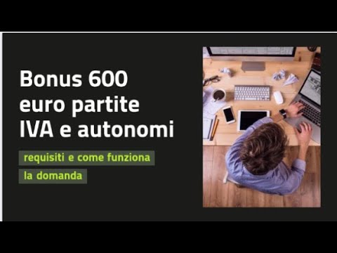 Bonus 600€ partite IVA e autonomi: requisiti e come funziona la domanda