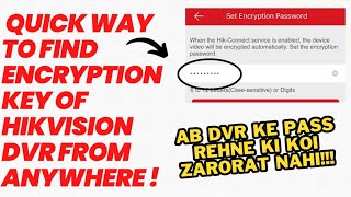 HOW TO FIND ENCRYPTION KEY OR VERIFICATION CODE OF HIKVISION DVR From Remote site in 5 minutes