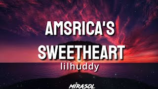 LILHUDDY - America's Sweetheart (Lyrics)