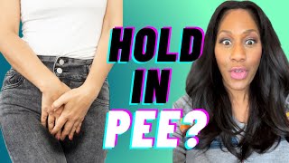 Is It Bad To Hold In Your Pee? A Doctor Explains