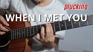 Guitar Tutorial When I Met You Plucking justin Vasquez Ver