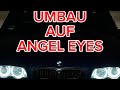 Umbau auf Angel Eyes E46