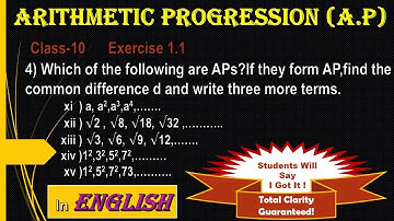 4) Which of the following are APs?If they form AP,find d &write 3 more terms.xi) a, a2,a3,a4,…