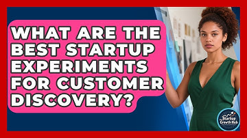 What Are The Best Startup Experiments For Customer Discovery? - The Startup Growth Hub
