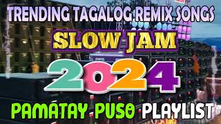 #trending TAGALOG REMIX SONGS 2024 || SLOW JAM LOVE SONGS POWER REMIX COLLECTION . #tagalog #opm