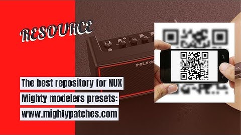 GUITAR 34: the best NUX Mighty presets / patches repository, meet mightypatches.com