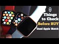 Things to Check before Buying a USED Apple Watch 2021