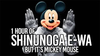 If Mickey Mouse sang Shinunoga E-wa by Fujii Kaze (1 Hour Version)