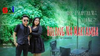 HOLONG NA MARTAMBA ~ ADITYA SYAPUTRA NST Ft. ELVIA NASTY | Cipt.Top Simamora |  
