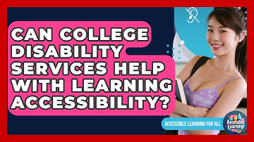 Can College Disability Services Help With Learning Accessibility? - Accessible Learning For All