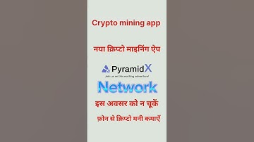 crypto mining app.PX Network./नया क्रिप्टो माइनिंग ऐप/coin mine.PyramidX Network