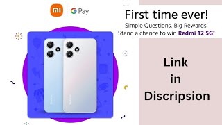 Gpay Redmi 12 5G Quiz Answers | Google pay Redmi 12 5G Quiz Answers